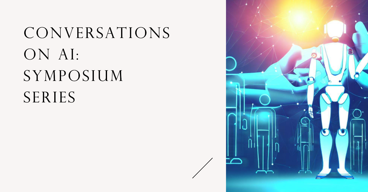 Conversations on AI: Symposium Series Banner, created by Bing Images (based on DALL-E)